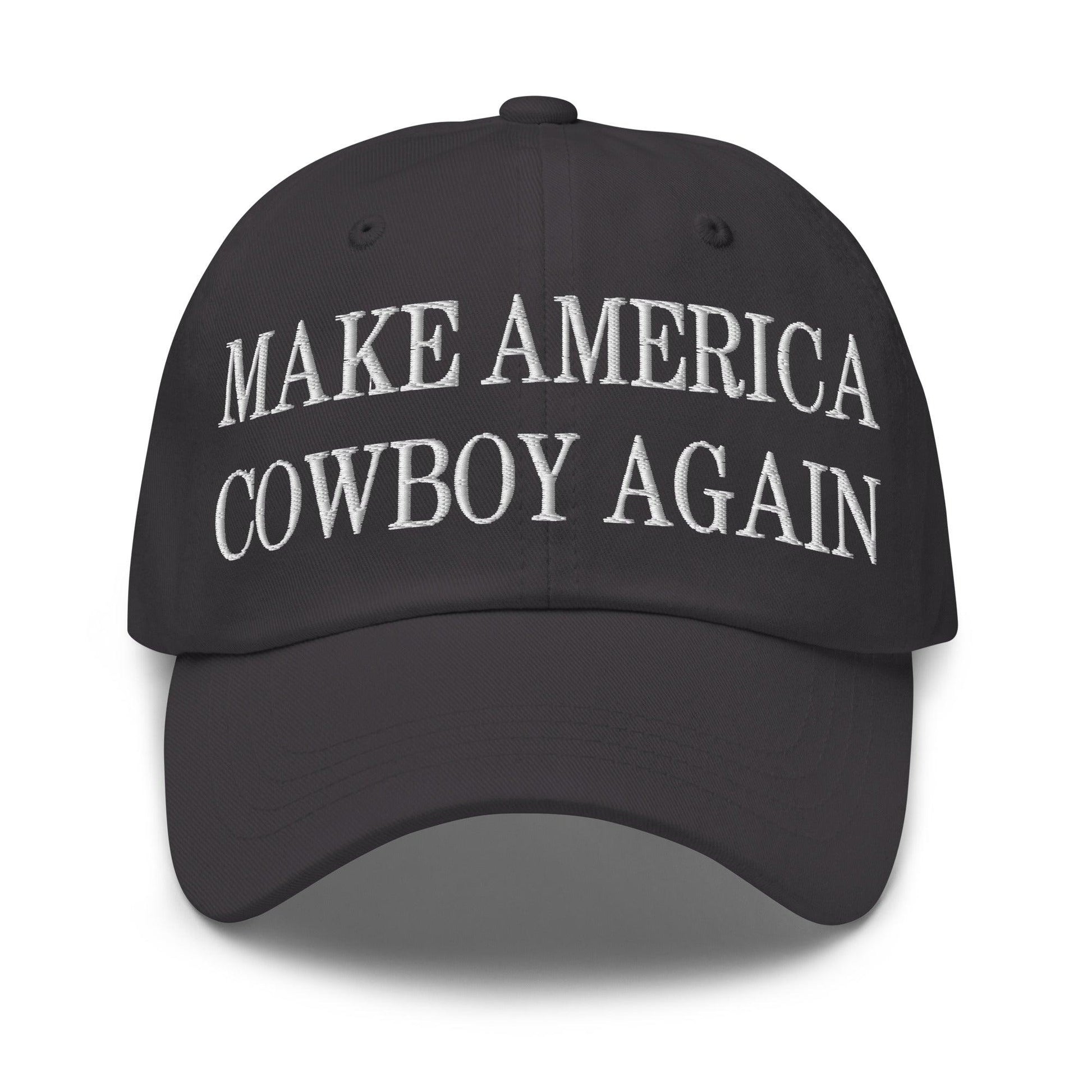 Make Us Cowboy Again Embroidered Dad Hat - Dark Grey