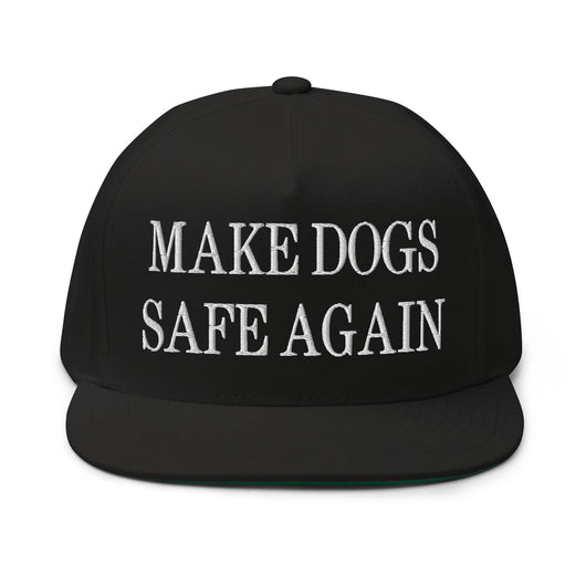 Make Dogs Safe Again Embroidered 5 Panel Flat Bill Brim Snapback Hat - Black