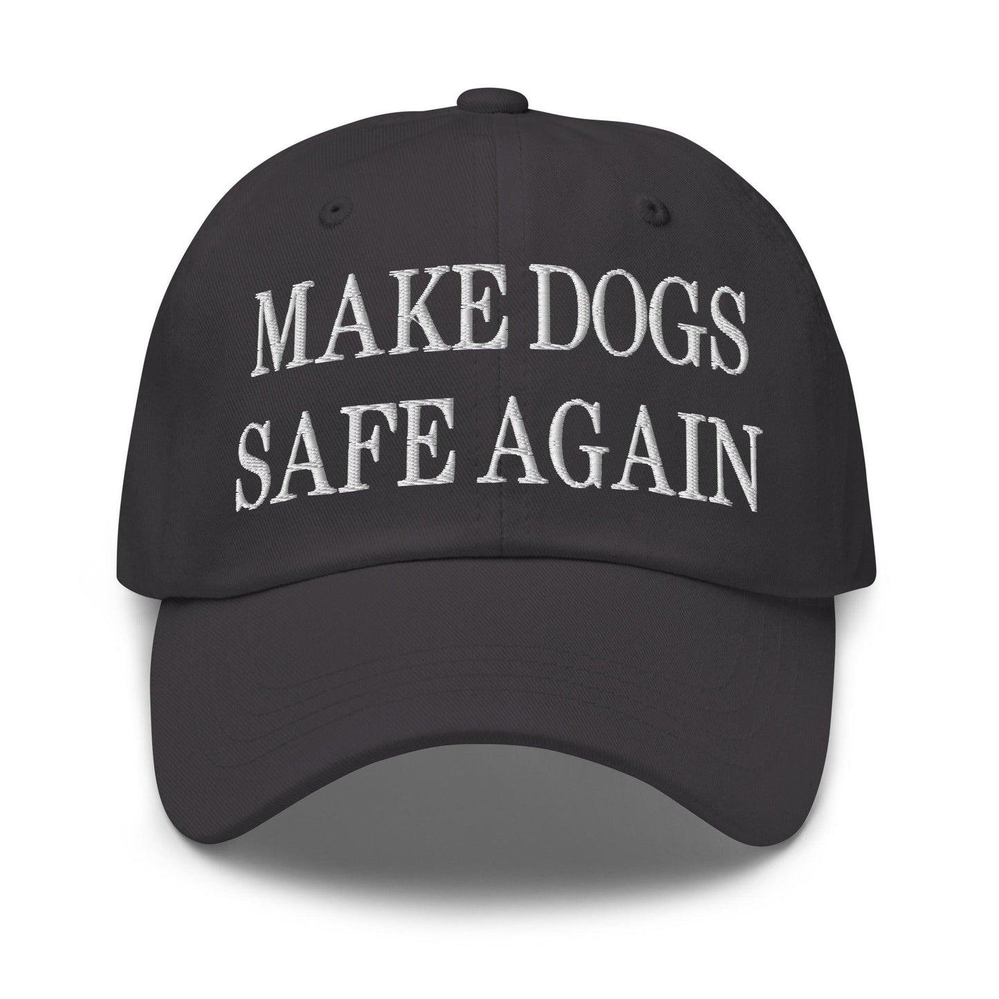 Make Dogs Safe Again Embroidered Dad Hat - Dark Grey