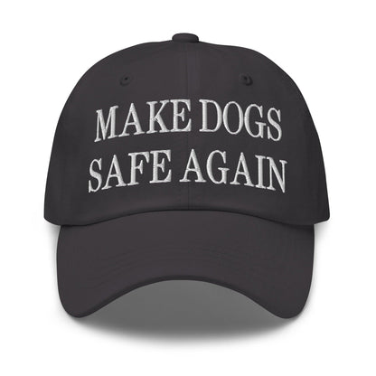 Make Dogs Safe Again Embroidered Dad Hat - Dark Grey