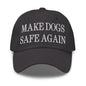 Make Dogs Safe Again Embroidered Dad Hat - Dark Grey