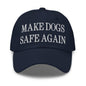 Make Dogs Safe Again Embroidered Dad Hat - Navy