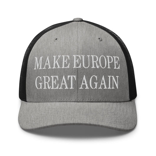 Make Europe Great Again Embroidered Mesh Trucker Hat - Heather/ Black