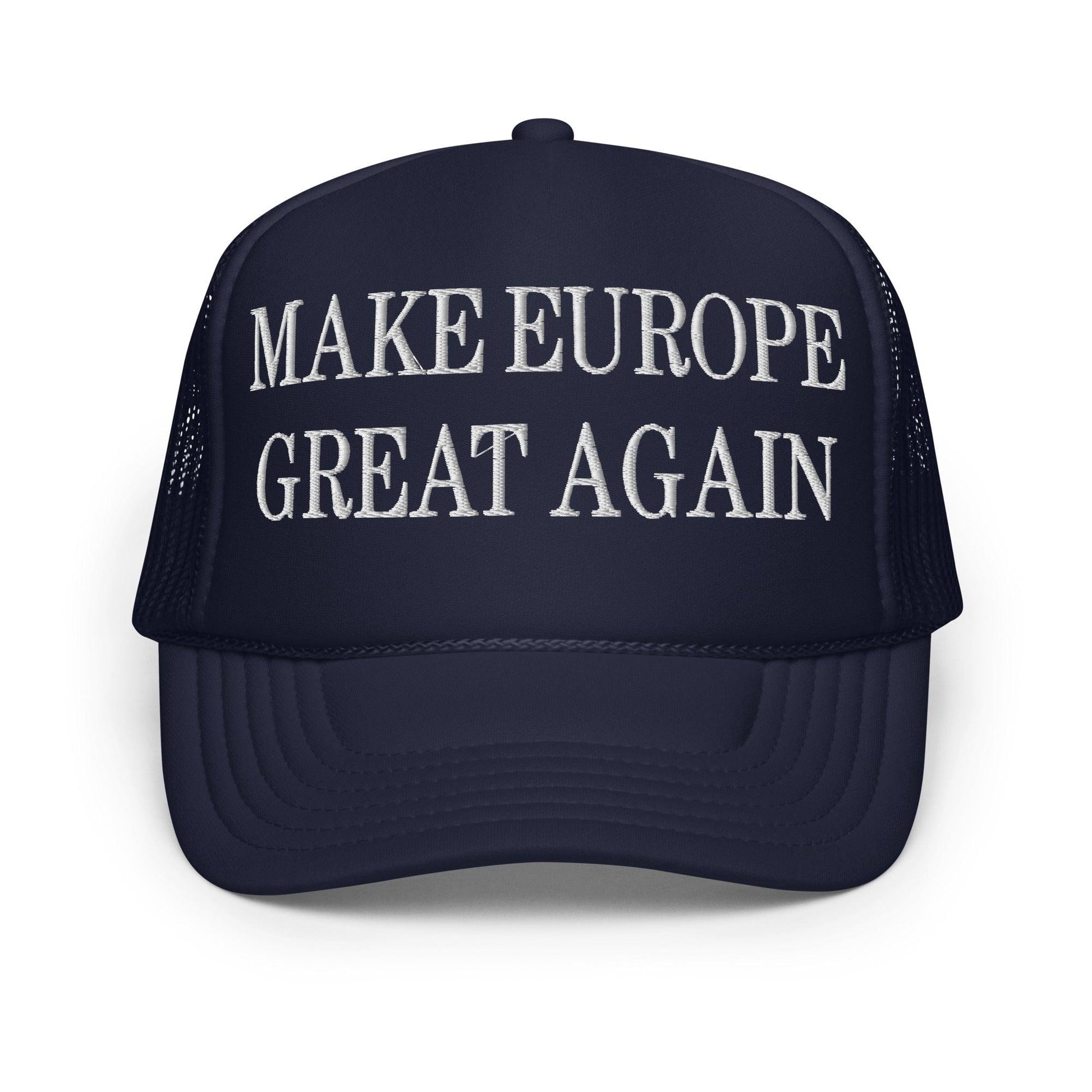 Navy blue Make Europe Great Again embroidered foam trucker cap with foam trucker design