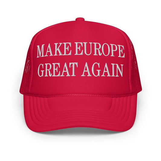 Red trucker hat with embroidery for Make Europe Great Again foam trucker cap