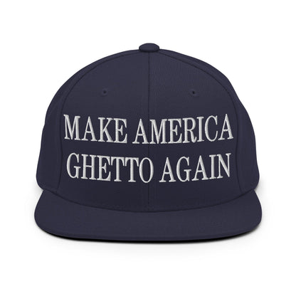 Make Us Ghetto Again Embroidered Flat Bill Brim Snapback Hat - Navy