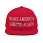 Make Us Ghetto Again Embroidered Flat Bill Brim Snapback Hat - Red