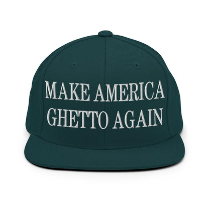 Make Us Ghetto Again Embroidered Flat Bill Brim Snapback Hat - Spruce