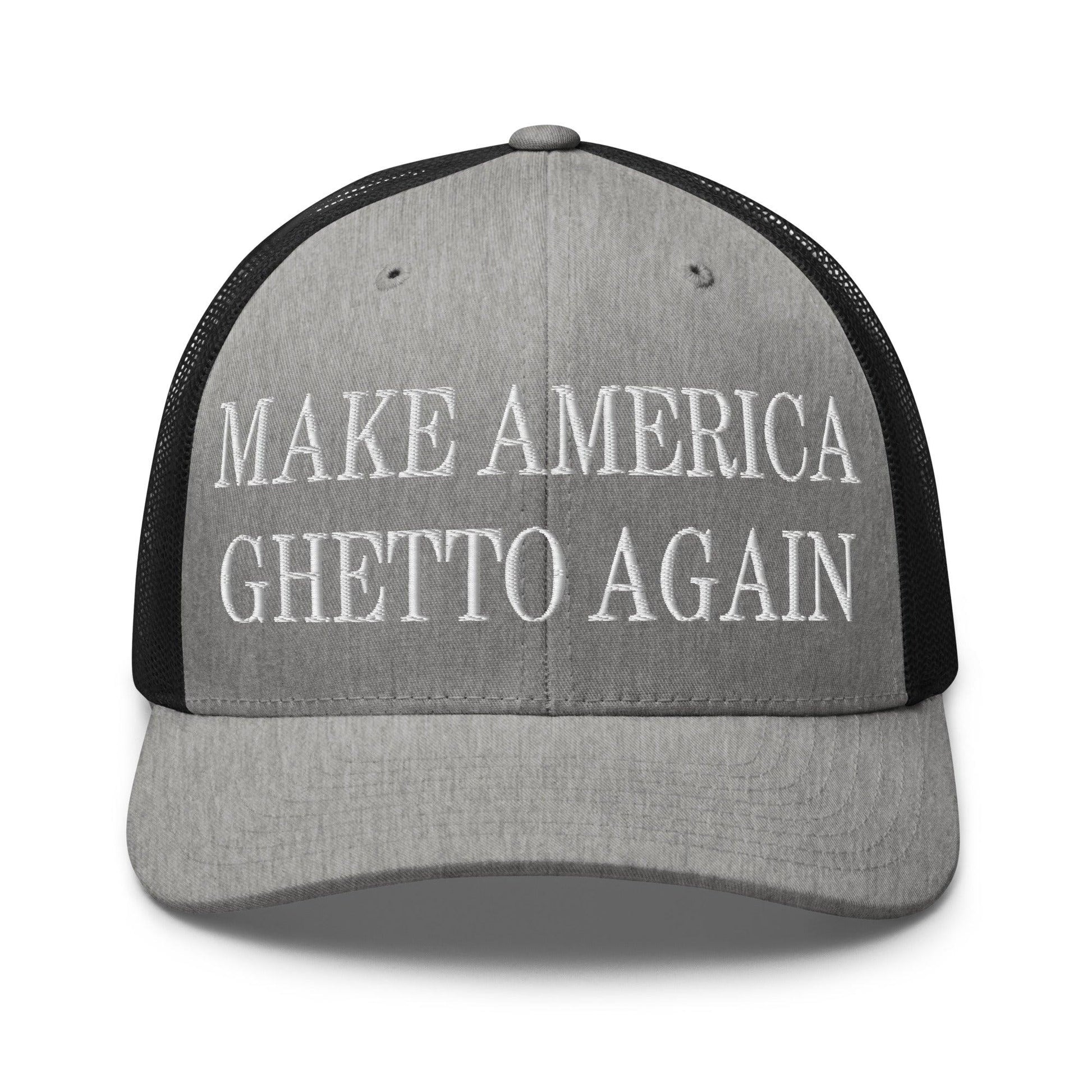 Make Us Ghetto Again Embroidered Mesh Trucker Hat - Heather/ Black