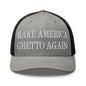 Make Us Ghetto Again Embroidered Mesh Trucker Hat - Heather/ Black