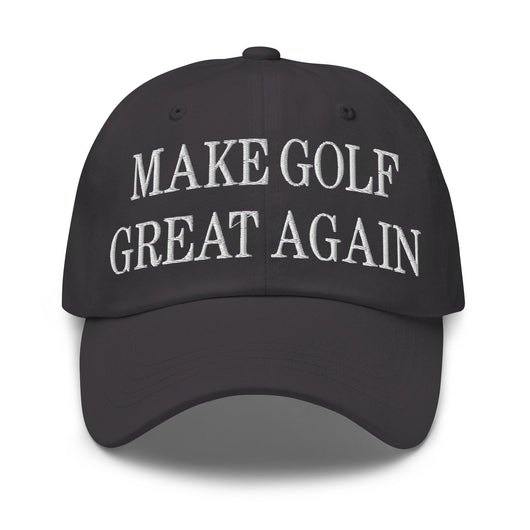 Make Golf Great Again Embroidered Dad Hat - Dark Grey