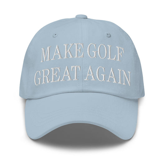 Make Golf Great Again Embroidered Dad Hat - Light Blue