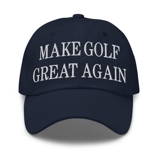 Make Golf Great Again Embroidered Dad Hat - Navy