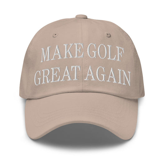 Make Golf Great Again Embroidered Dad Hat - Stone