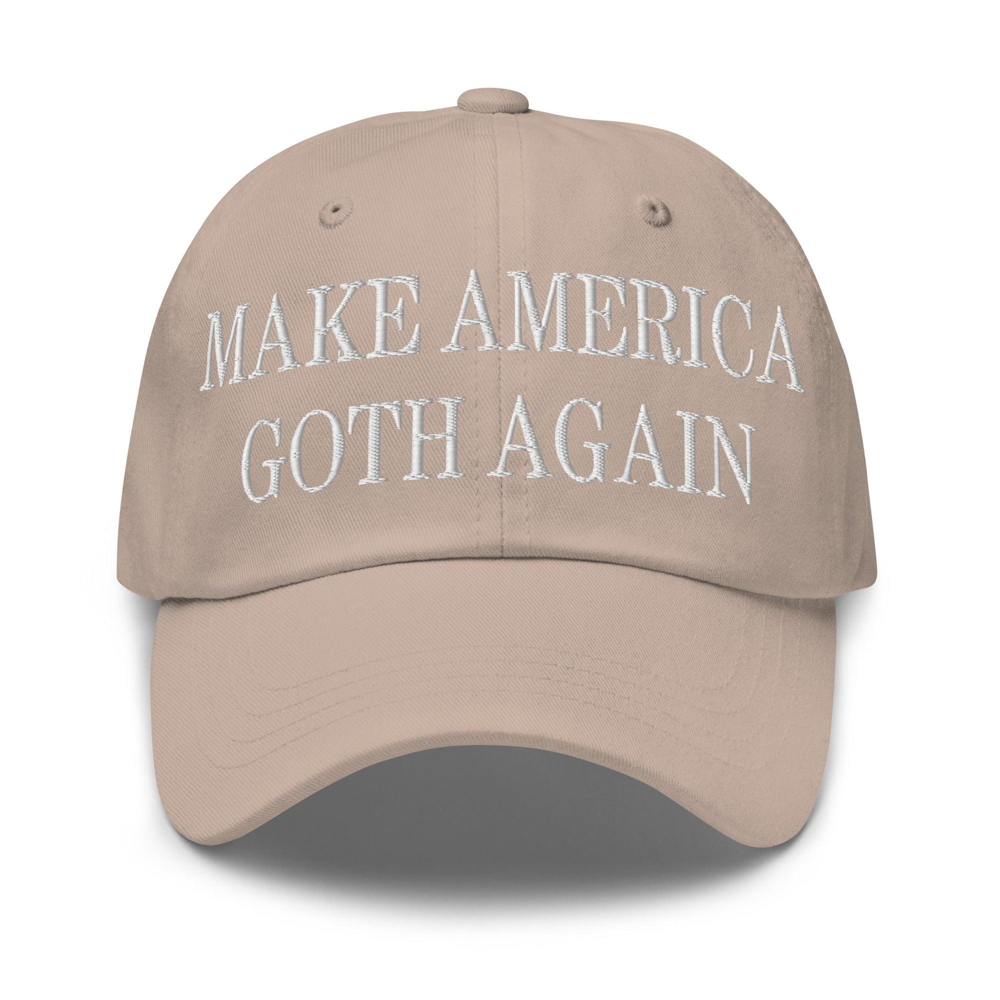 Make Us Goth Again Embroidered Dad Hat - Stone