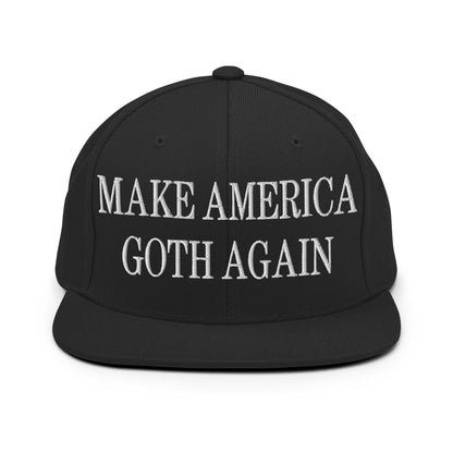 Make Us Goth Again Embroidered Flat Bill Brim Snapback Hat - Black
