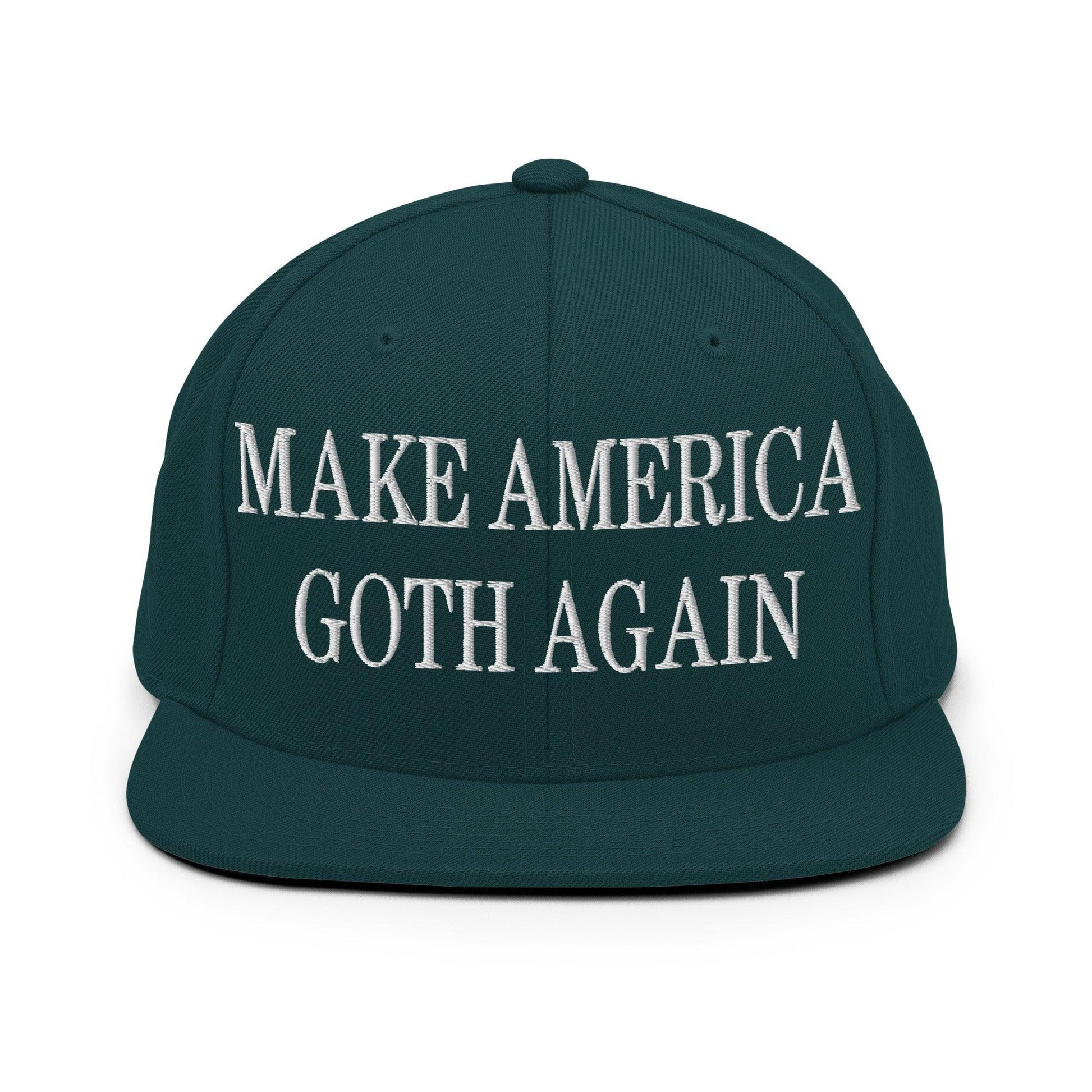 Make Us Goth Again Embroidered Flat Bill Brim Snapback Hat - Spruce