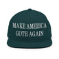 Make Us Goth Again Embroidered Flat Bill Brim Snapback Hat - Spruce