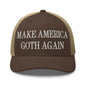 Make Us Goth Again Embroidered Mesh Trucker Hat - Brown/ Khaki