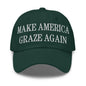 Make Us Graze Again Embroidered Dad Hat - Spruce