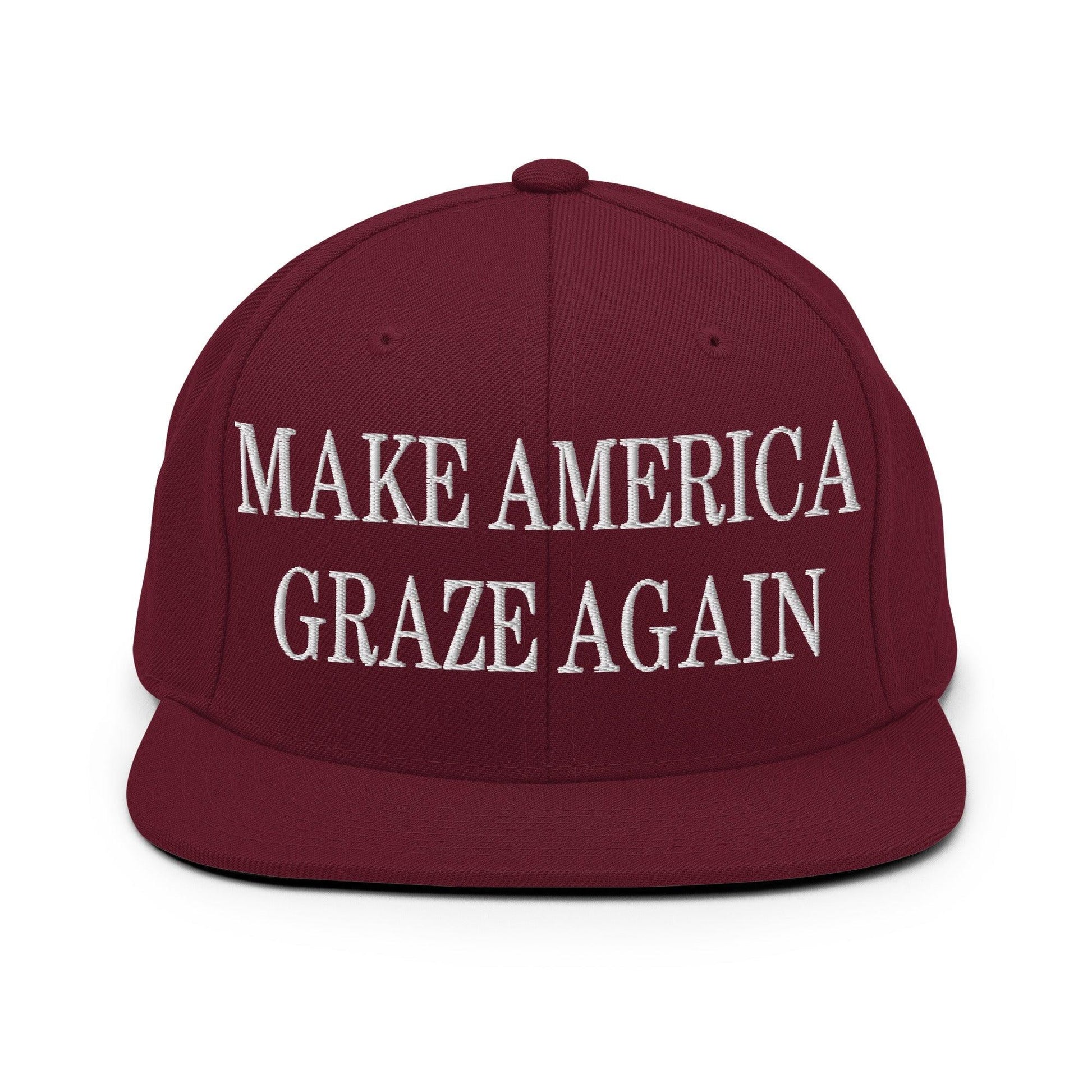 Make It Graze Again Embroidered Flat Bill Brim Snapback Hat - Maroon