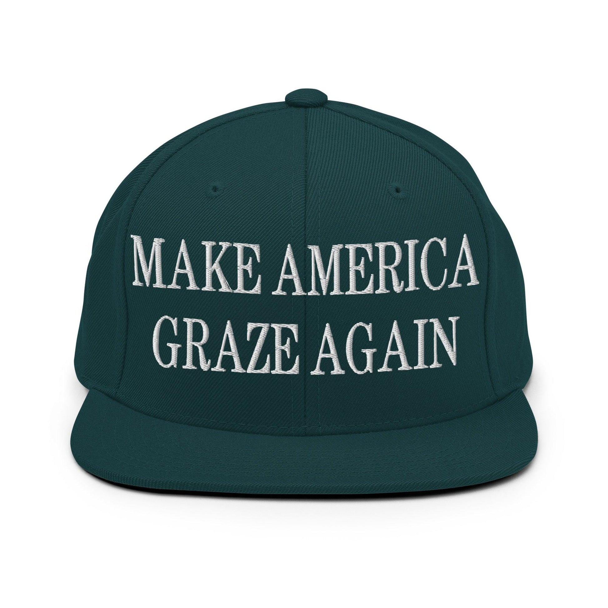 Make It Graze Again Embroidered Flat Bill Brim Snapback Hat - Spruce
