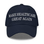 Make Healthcare Great Again Embroidered Dad Hat - Navy