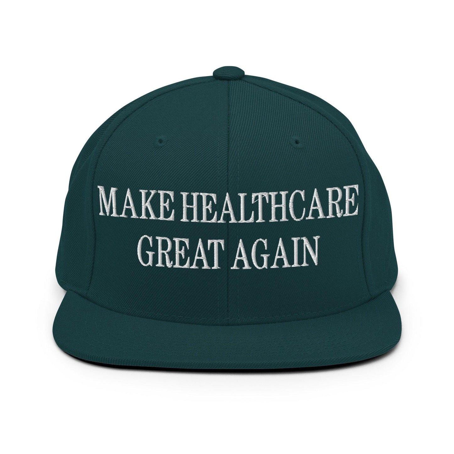 Make Healthcare Great Again Embroidered Flat Bill Brim Snapback Hat - Spruce