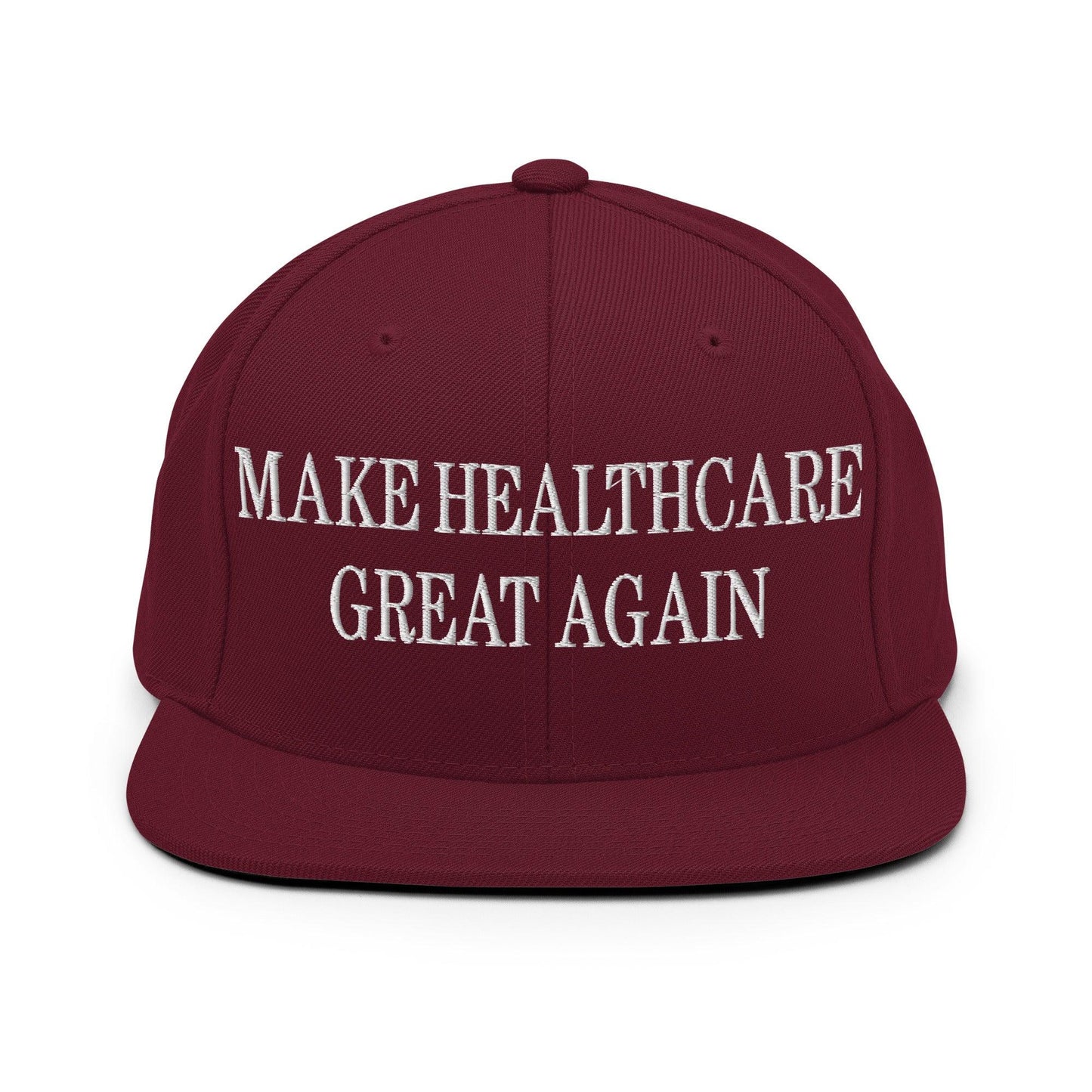Make Healthcare Great Again Embroidered Flat Bill Brim Snapback Hat - Maroon