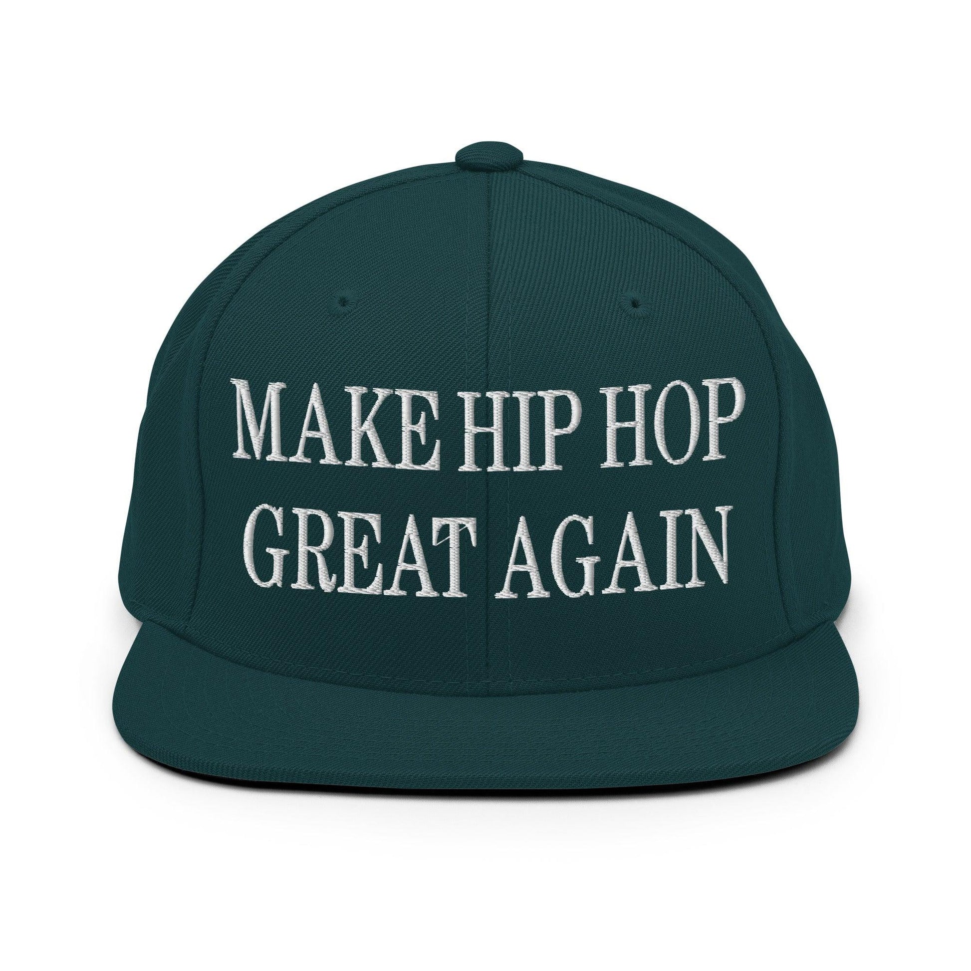 Make Hip Hop Great Again Embroidered Flat Bill Brim Snapback Hat - Spruce