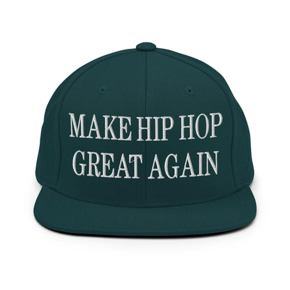 Make Hip Hop Great Again Embroidered Flat Bill Brim Snapback Hat - Spruce