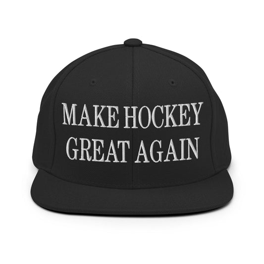 Make Hockey Great Again Embroidered Flat Bill Brim Snapback Hat - Toronto Screen Printing