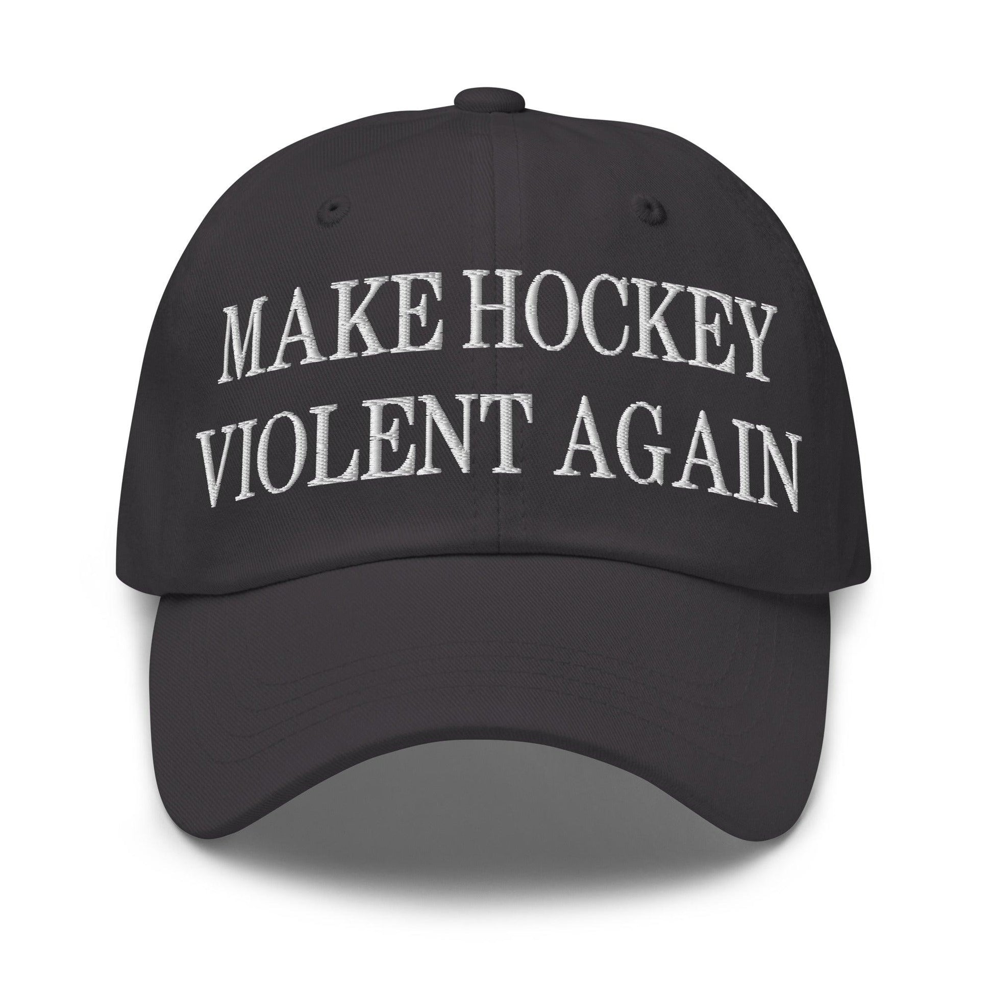 Make Hockey Violent Again Embroidered Dad Hat - Dark Grey