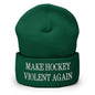 Make Hockey Violent Again Embroidered Knit Cuffed Beanie - Spruce