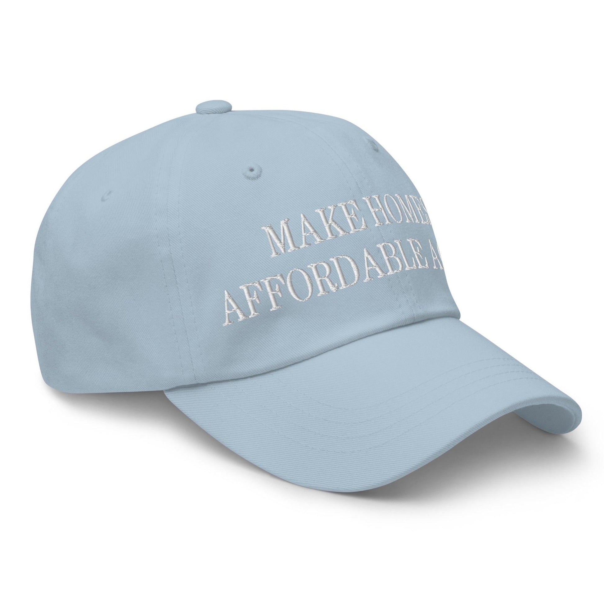 Make Homes Affordable Again Embroidered Dad Hat