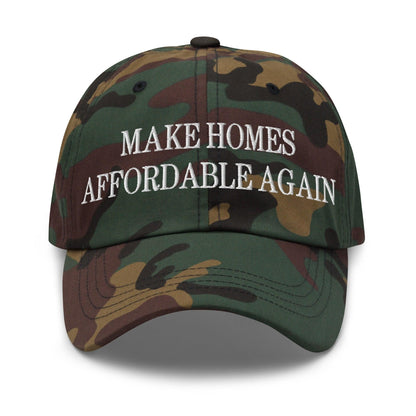 Make Homes Affordable Again Embroidered Dad Hat - Green Camo