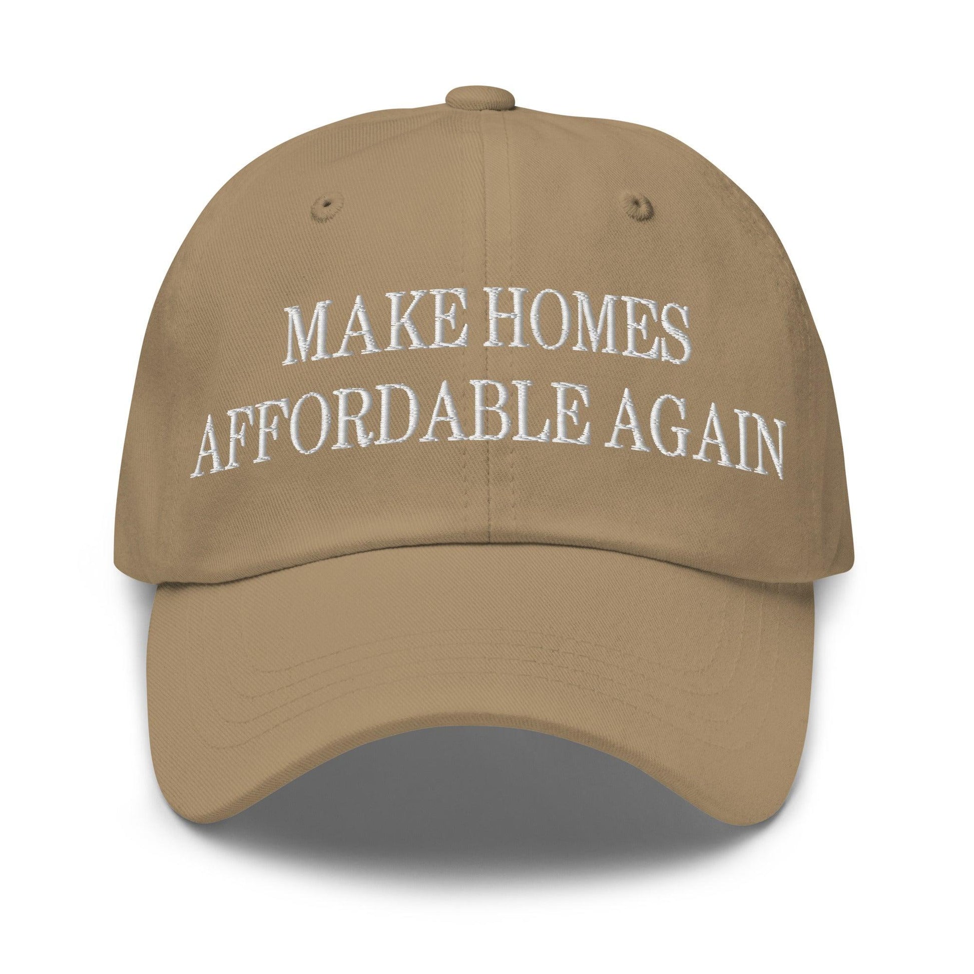 Make Homes Affordable Again Embroidered Dad Hat - Khaki