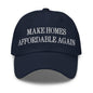 Make Homes Affordable Again Embroidered Dad Hat - Navy