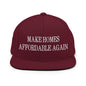 Make Homes Affordable Again Embroidered Flat Bill Brim Snapback Hat - Maroon