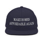 Make Homes Affordable Again Embroidered Flat Bill Brim Snapback Hat - Navy