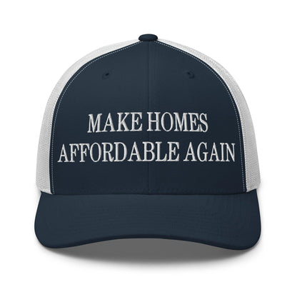 Make Homes Affordable Again Embroidered Mesh Trucker Hat - Navy/ White
