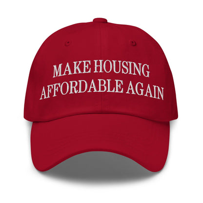 Make Housing Affordable Again Embroidered Dad Hat - Cranberry