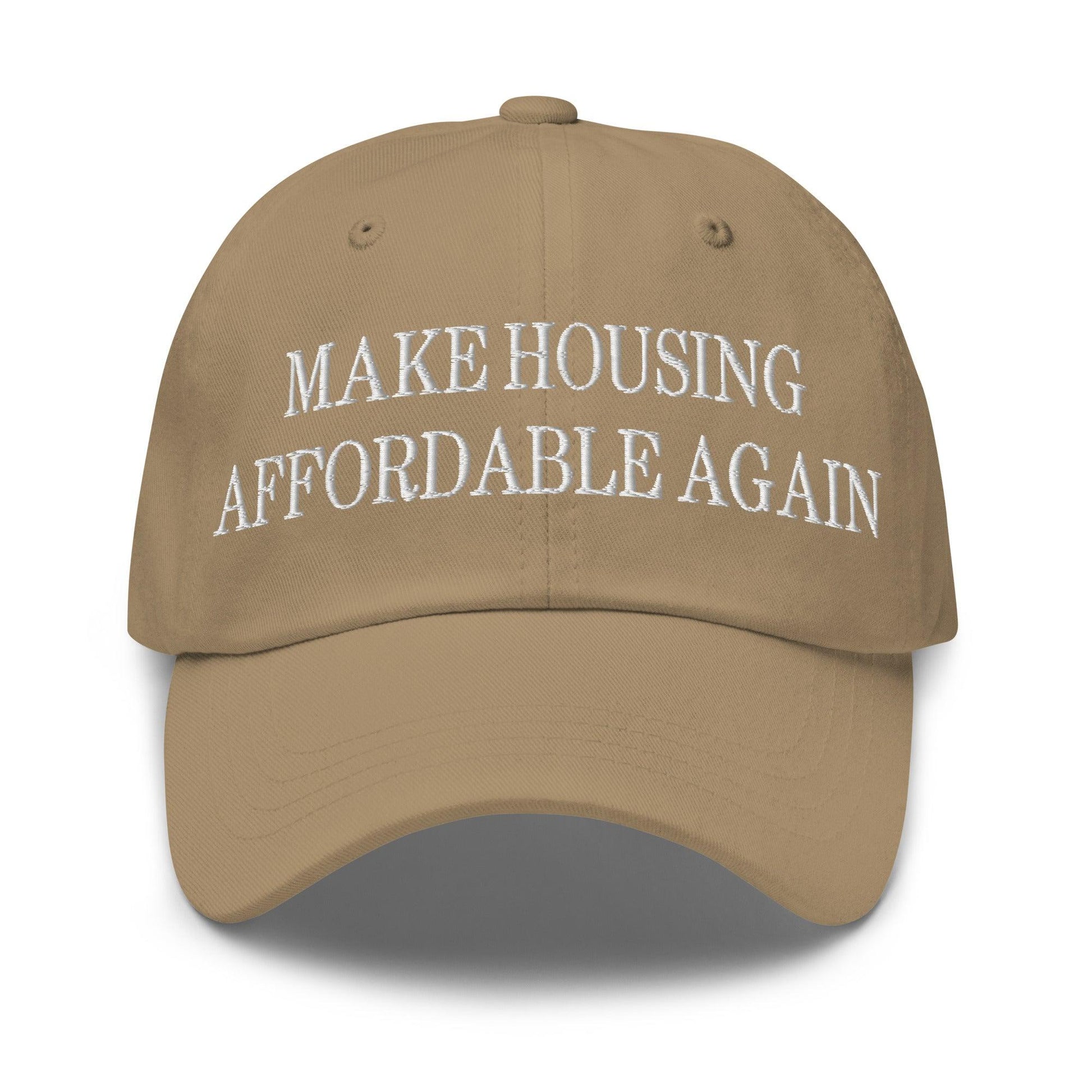 Make Housing Affordable Again Embroidered Dad Hat - Khaki