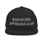 Make Housing Affordable Again Embroidered Flat Bill Brim Snapback Hat - Black