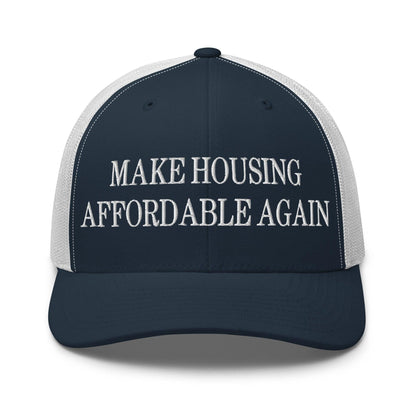 Make Housing Affordable Again Embroidered Mesh Trucker Hat - Navy/ White