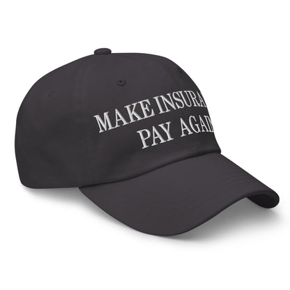Make Insurance Pay Again Embroidered Dad Hat