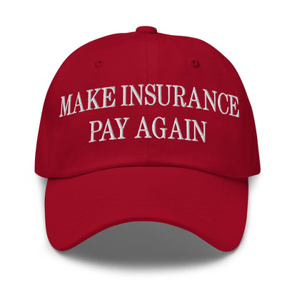 Make Insurance Pay Again Embroidered Dad Hat - Cranberry