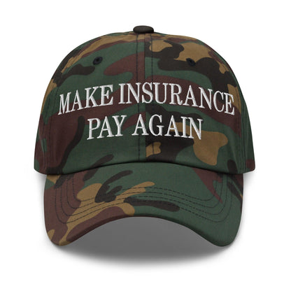 Make Insurance Pay Again Embroidered Dad Hat - Green Camo