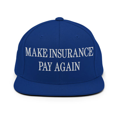 Make Insurance Pay Again Embroidered Flat Bill Brim Snapback Hat - Royal Blue