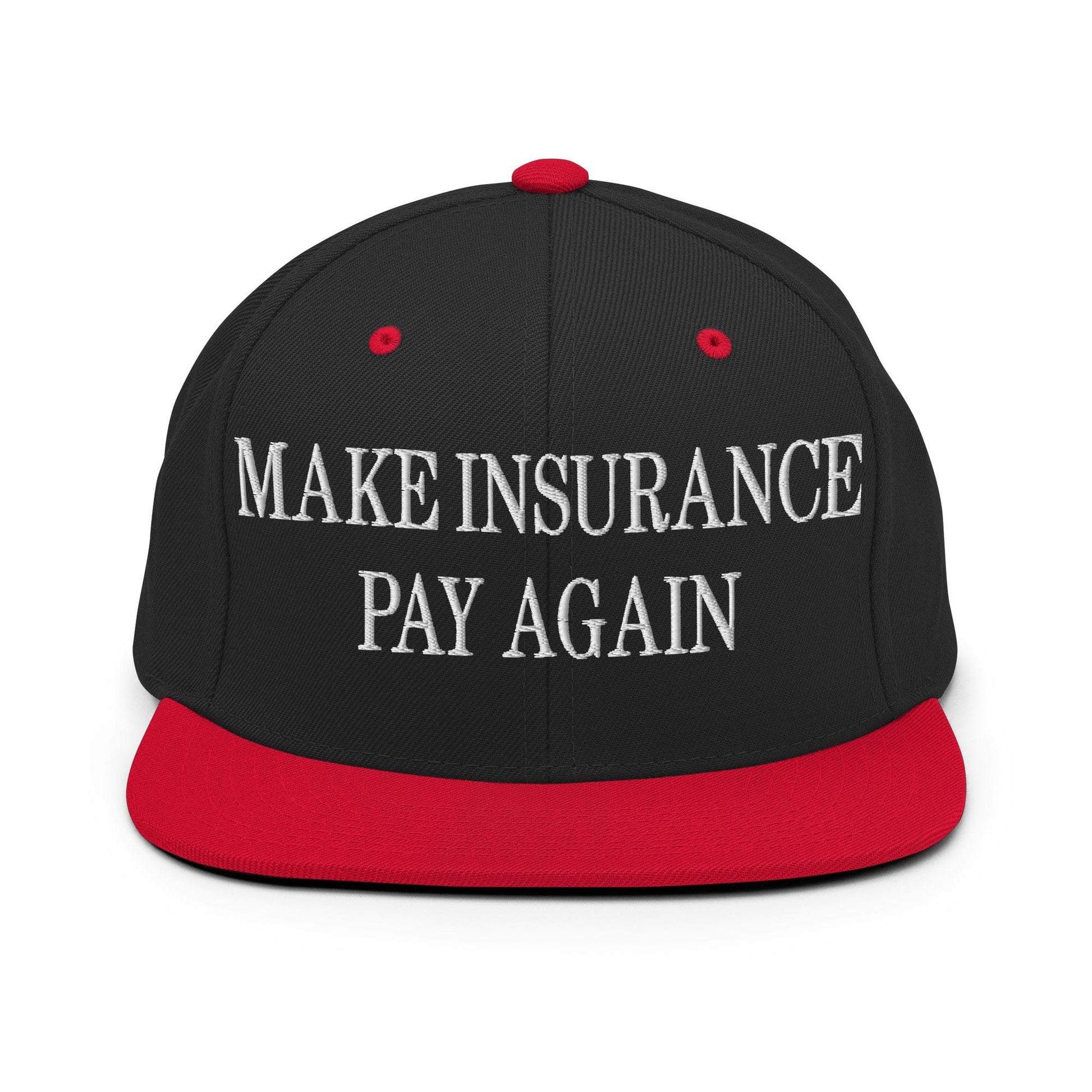 Make Insurance Pay Again Embroidered Flat Bill Brim Snapback Hat - Black/ Red